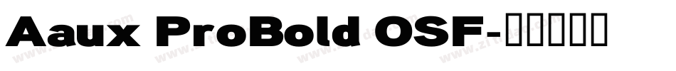 Aaux ProBold OSF字体转换